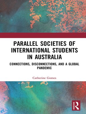 cover image of Parallel Societies of International Students in Australia